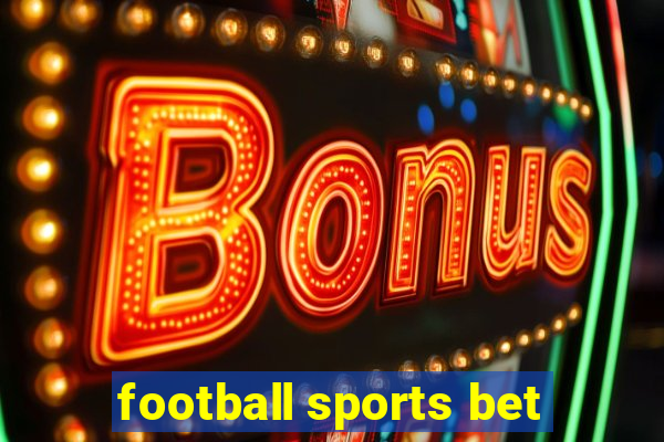 football sports bet