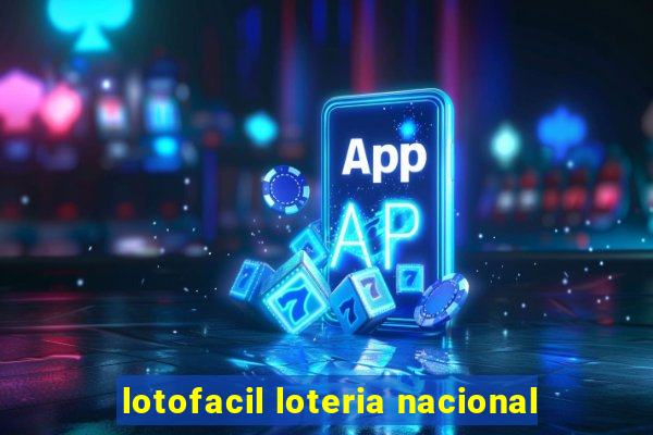 lotofacil loteria nacional