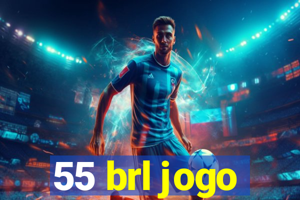 55 brl jogo