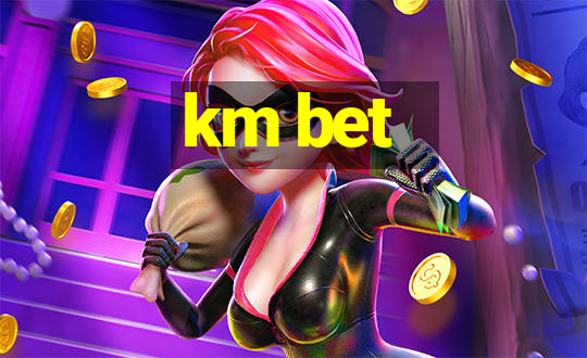 km bet