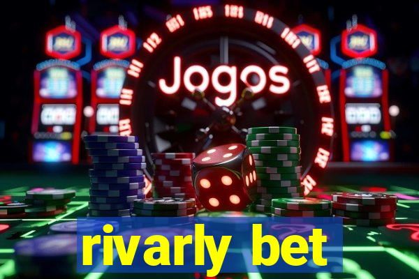 rivarly bet