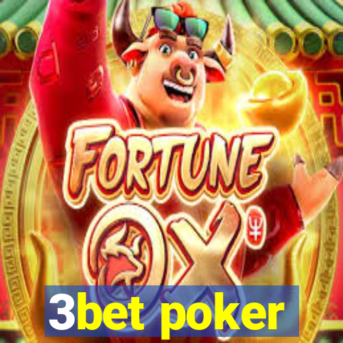 3bet poker