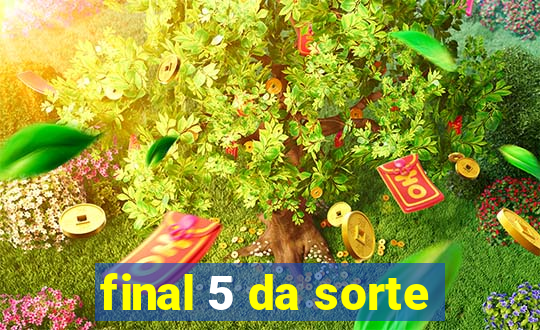 final 5 da sorte