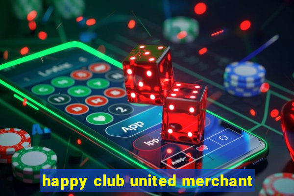 happy club united merchant