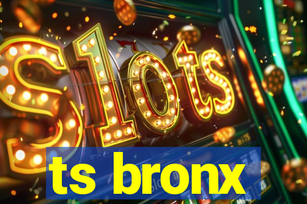 ts bronx