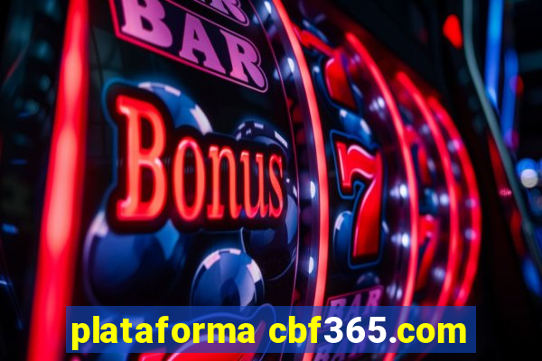 plataforma cbf365.com