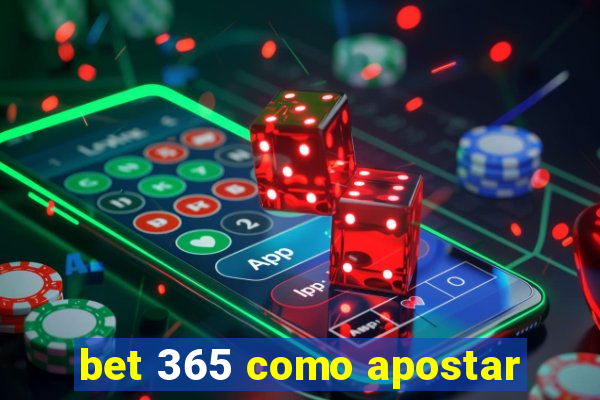 bet 365 como apostar