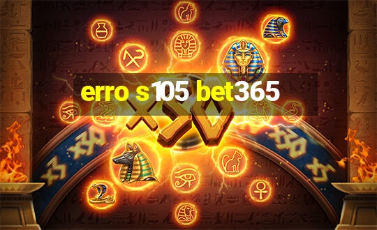 erro s105 bet365