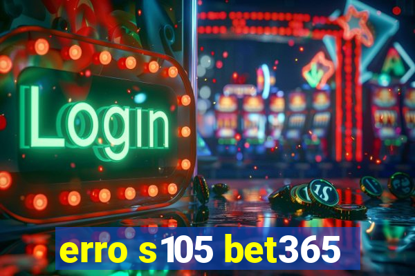 erro s105 bet365