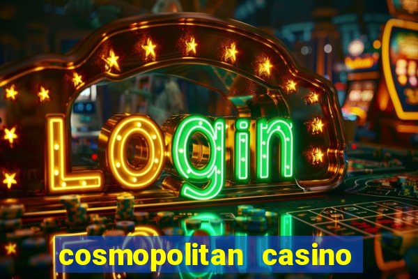 cosmopolitan casino las vegas nevada