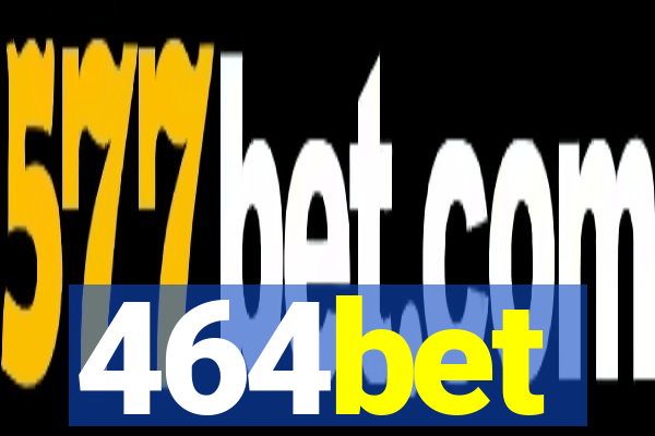 464bet