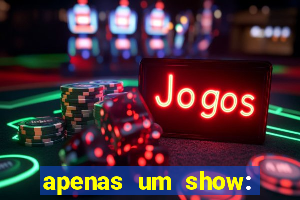 apenas um show: pancadaria 2