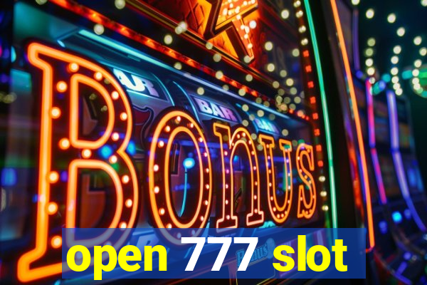 open 777 slot