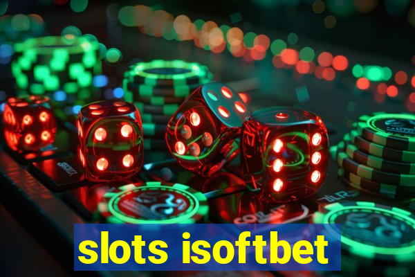 slots isoftbet