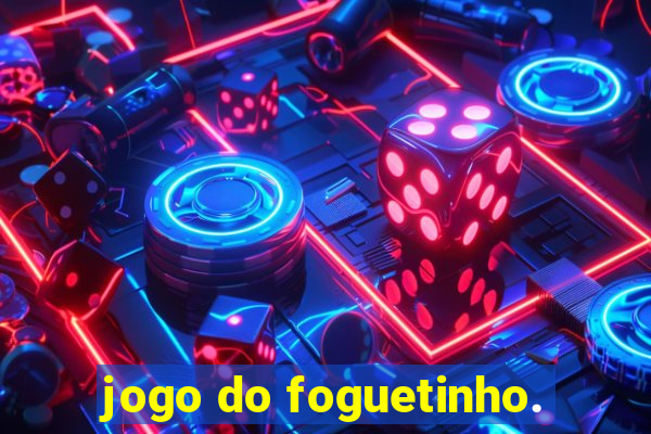 jogo do foguetinho.