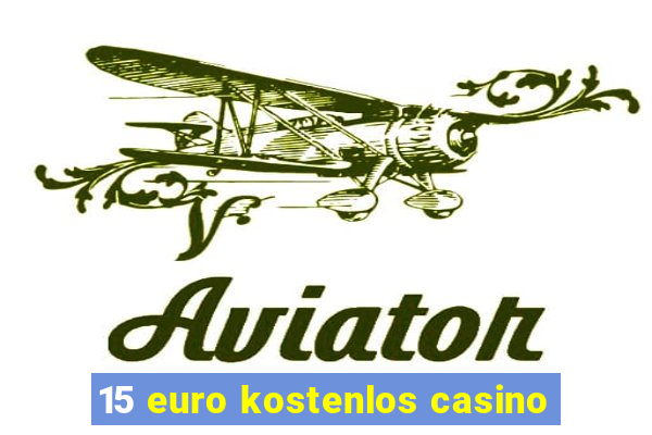 15 euro kostenlos casino