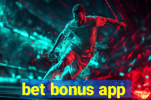 bet bonus app