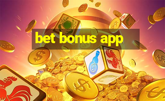 bet bonus app