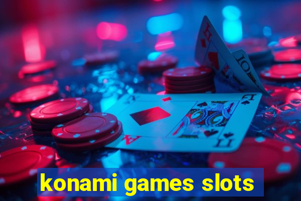 konami games slots