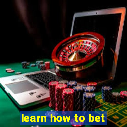 learn how to bet