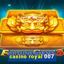 casino royal 007