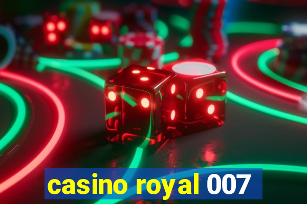 casino royal 007