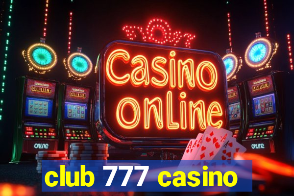 club 777 casino