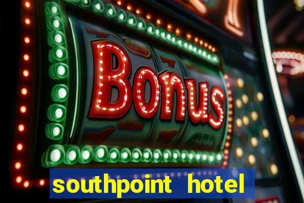 southpoint hotel and casino las vegas nevada