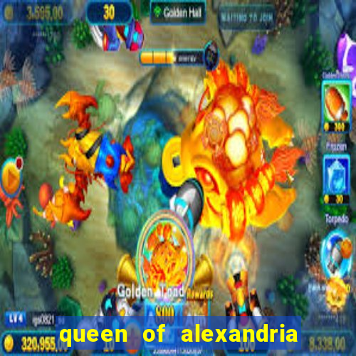 queen of alexandria como jogar