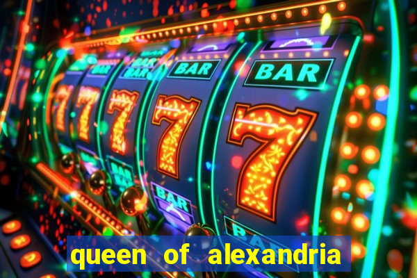 queen of alexandria como jogar