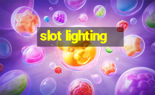 slot lighting