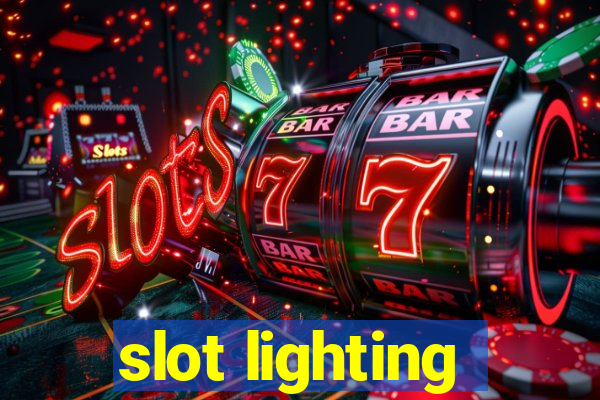 slot lighting