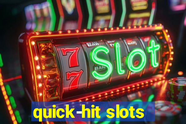 quick-hit slots