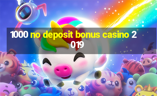 1000 no deposit bonus casino 2019