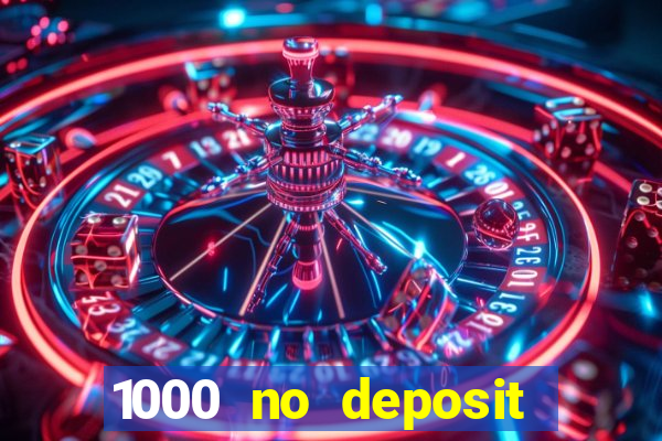 1000 no deposit bonus casino 2019