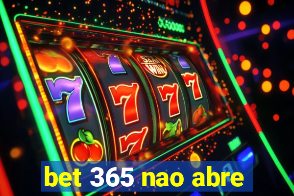 bet 365 nao abre