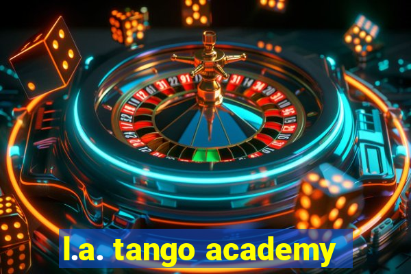 l.a. tango academy