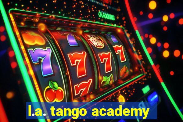 l.a. tango academy