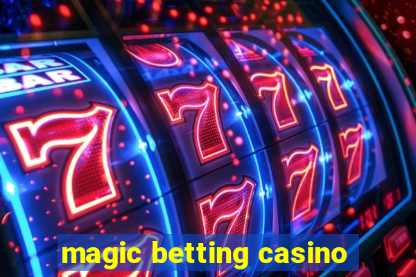 magic betting casino