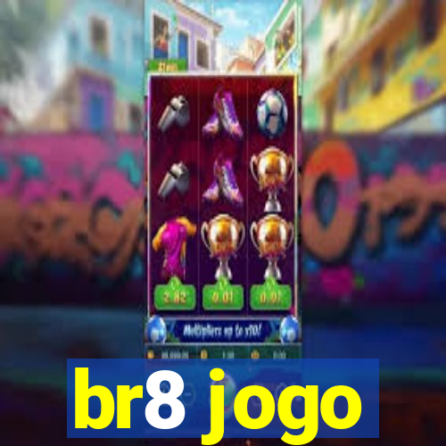 br8 jogo