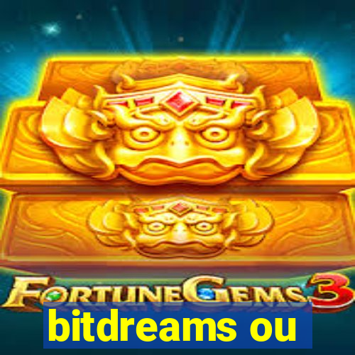 bitdreams ou