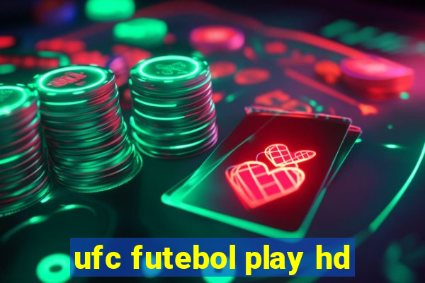 ufc futebol play hd