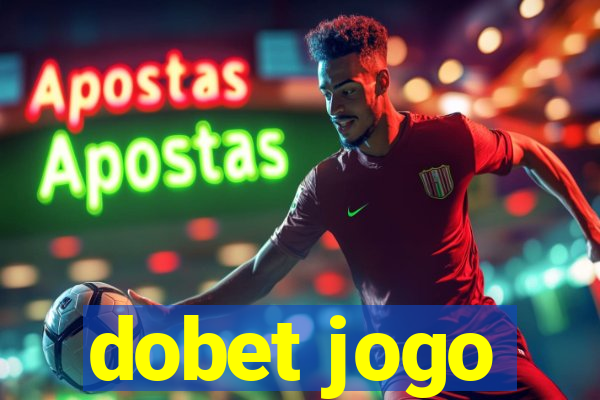 dobet jogo