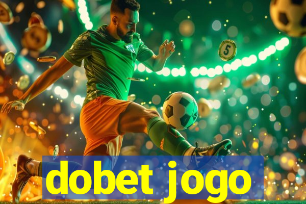 dobet jogo