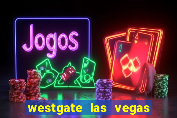 westgate las vegas resort & casino