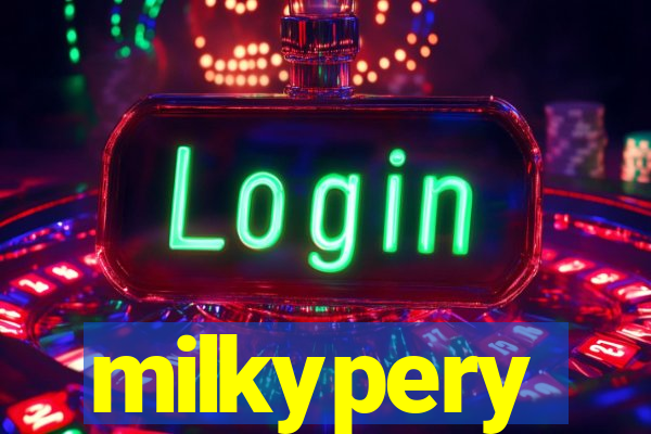 milkypery