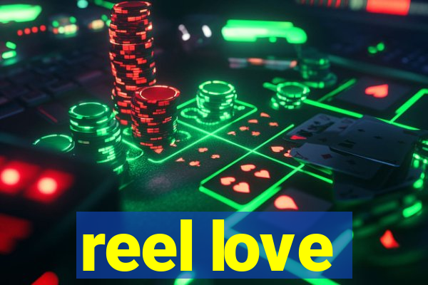 reel love