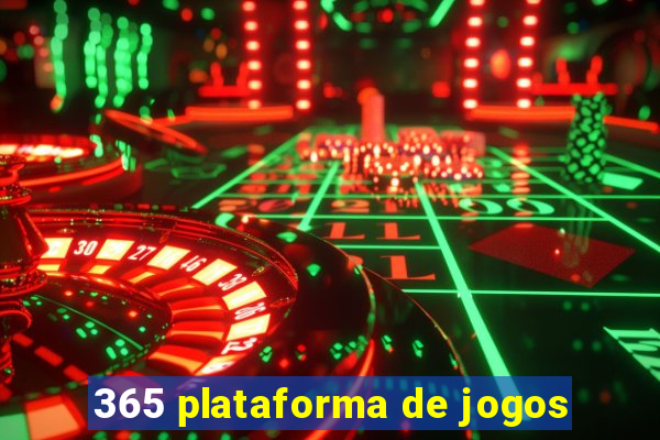 365 plataforma de jogos