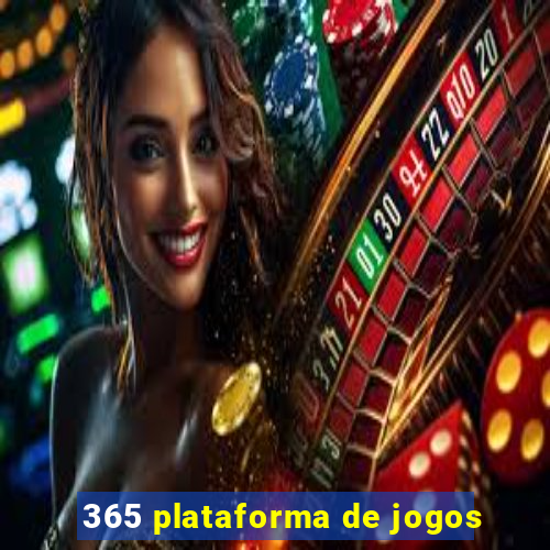 365 plataforma de jogos