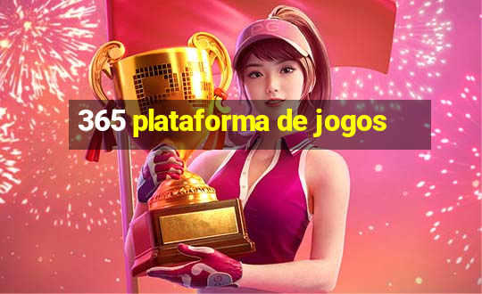 365 plataforma de jogos